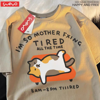 I’m so mother fxking tired all the time lazy Cat T-Shirt-Furever Adorable